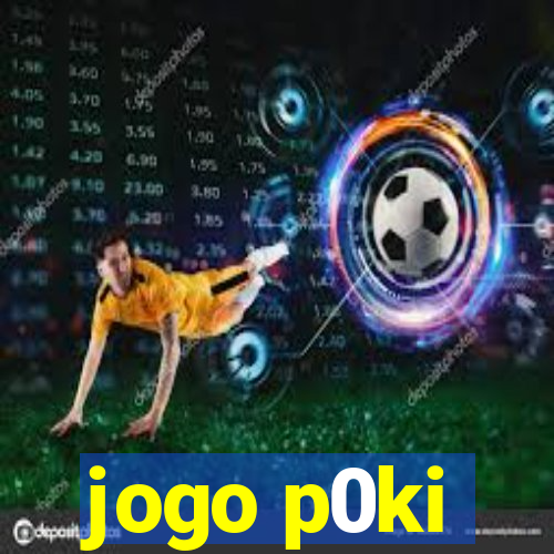 jogo p0ki